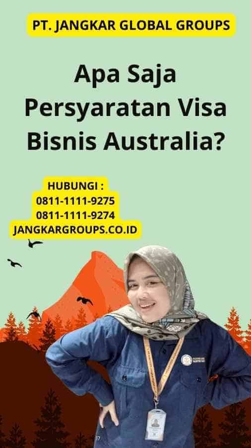 Apa Saja Persyaratan Visa Bisnis Australia?