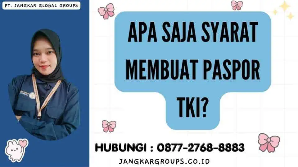 Apa Saja Syarat Membuat Paspor TKI