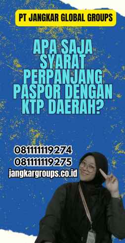 Apa Saja Syarat Perpanjang Paspor Dengan KTP Daerah?