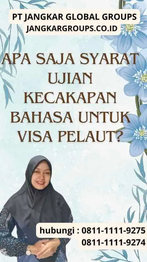 Apa Saja Syarat Ujian Kecakapan Bahasa untuk Visa Pelaut?