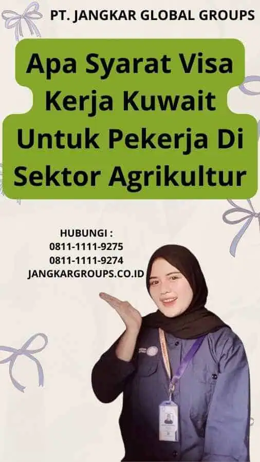 Apa Syarat Visa Kerja Kuwait Untuk Pekerja Di Sektor Agrikultur