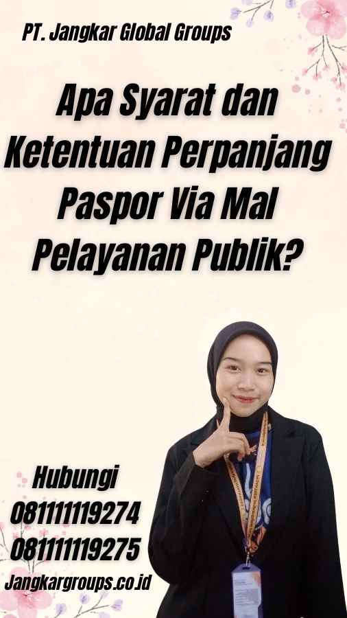 Apa Syarat dan Ketentuan Perpanjang Paspor Via Mal Pelayanan Publik?