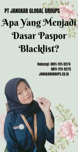 Apa Yang Menjadi Dasar Paspor Blacklist