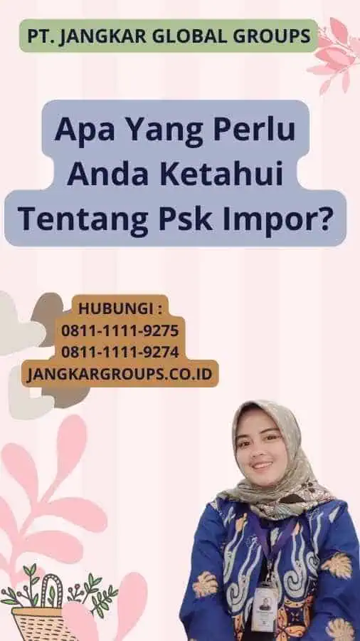 Apa Yang Perlu Anda Ketahui Tentang Psk Impor?