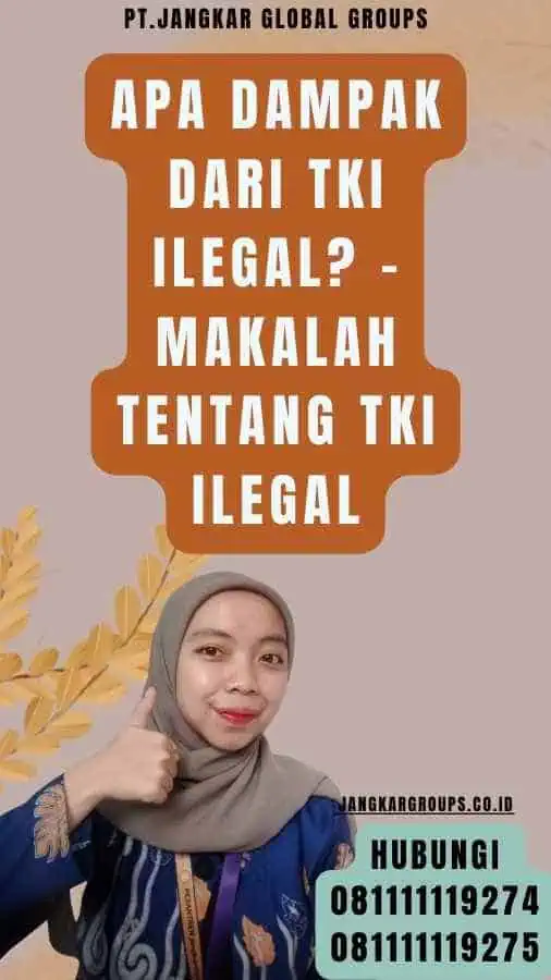 Apa dampak dari TKI Ilegal - Makalah Tentang TKI Ilegal