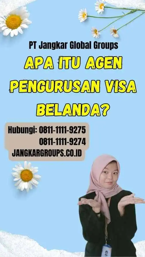 Apa itu Agen Pengurusan Visa Belanda