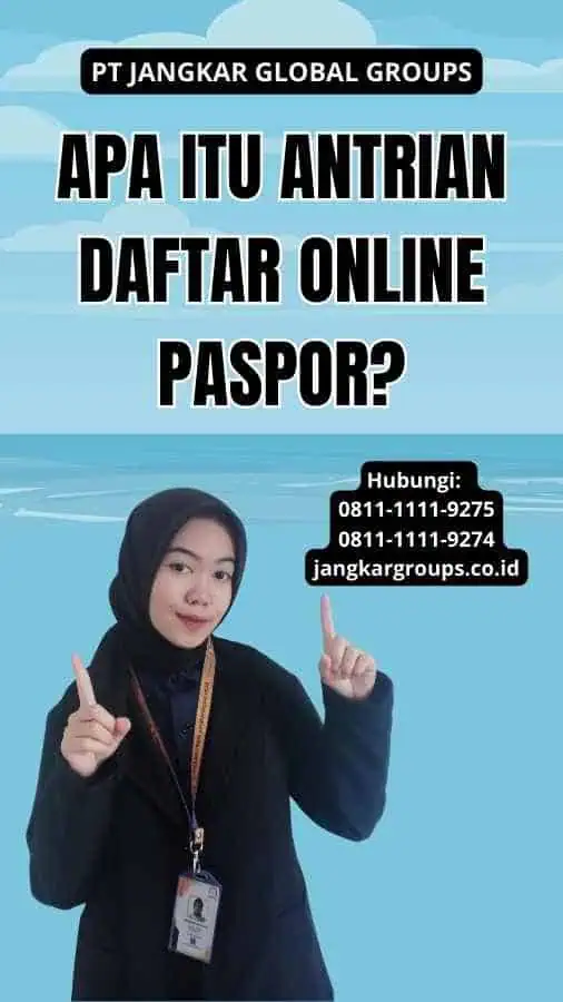 Apa itu Antrian Daftar Online Paspor?