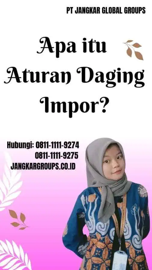 Apa itu Aturan Daging Impor