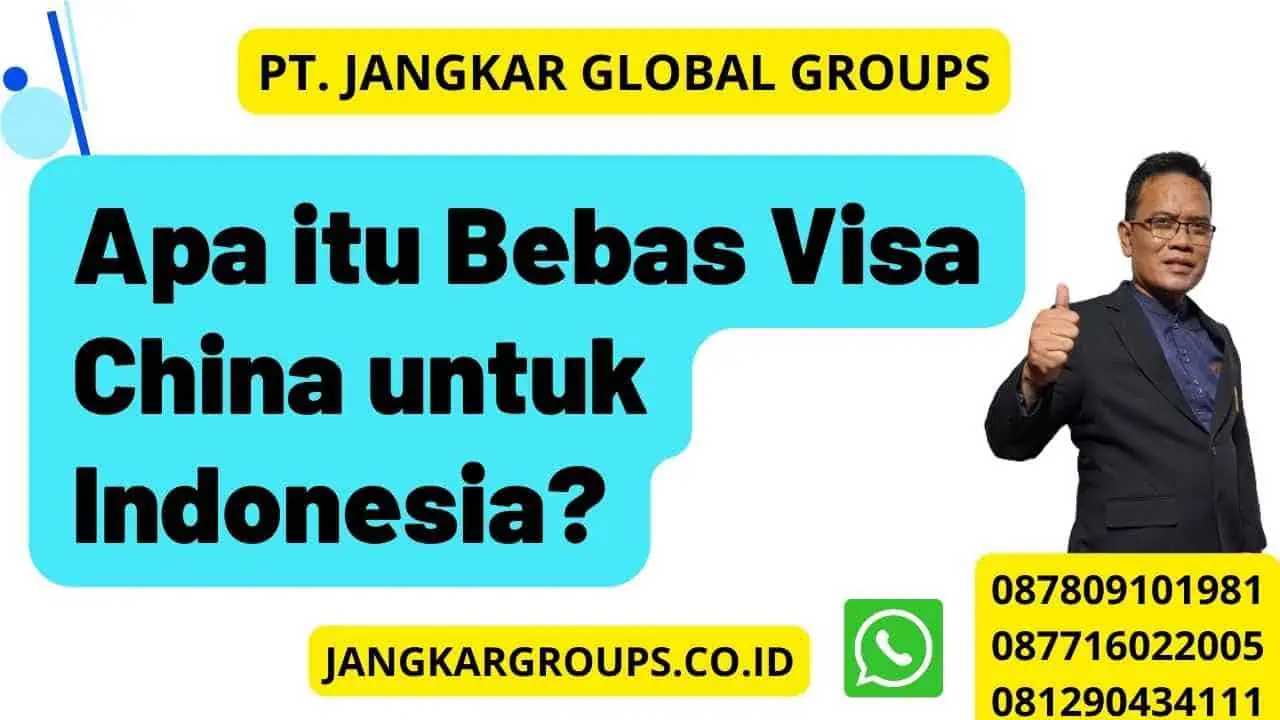 Apa itu Bebas Visa China untuk Indonesia?