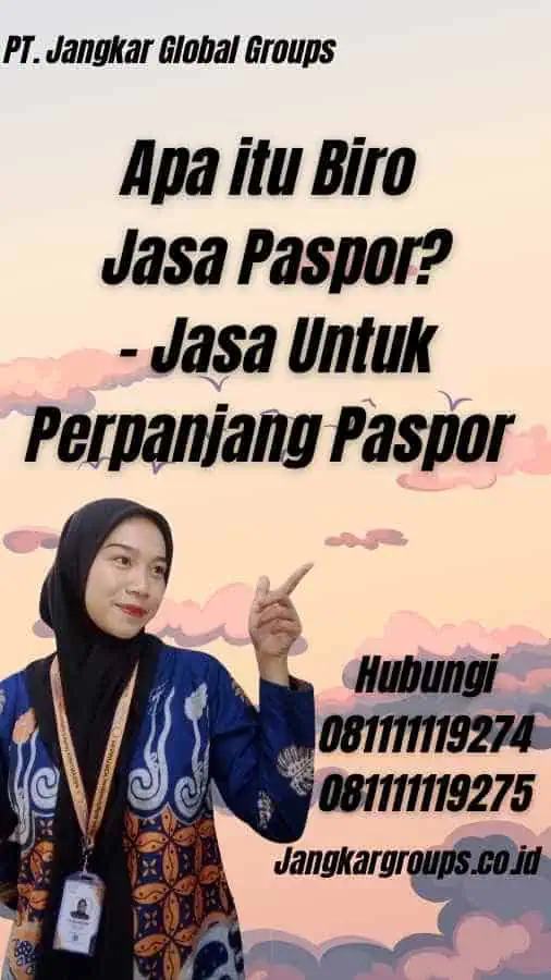 Apa itu Biro Jasa Paspor? - Jasa Untuk Perpanjang Paspor