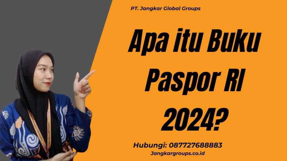 Apa itu Buku Paspor RI 2024?