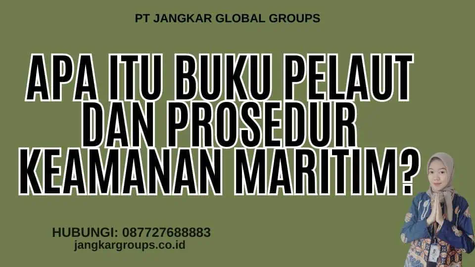 Apa itu Buku Pelaut Dan Prosedur Keamanan Maritim?