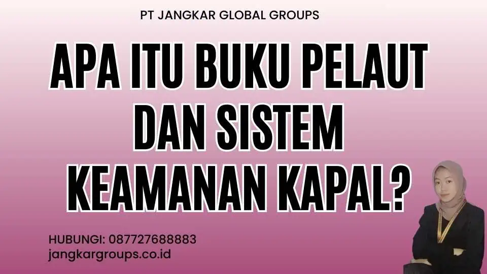 Apa itu Buku Pelaut Dan Sistem Keamanan Kapal?