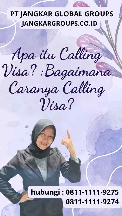 Apa itu Calling Visa? :Bagaimana Caranya Calling Visa?