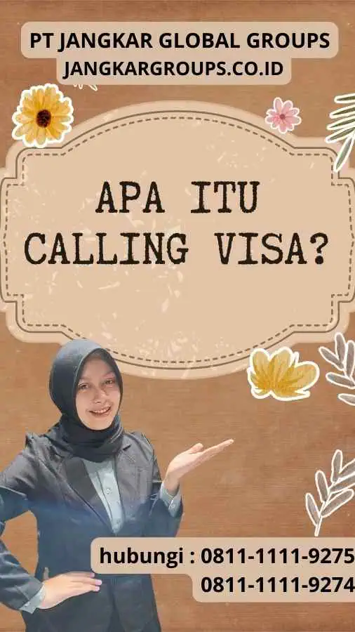 Apa itu Calling Visa? : Contoh Calling Visa