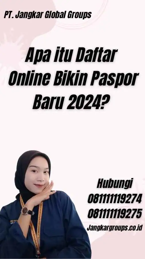 Apa itu Daftar Online Bikin Paspor Baru 2024?