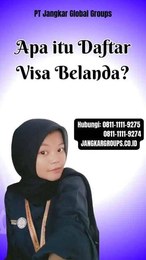 Apa itu Daftar Visa Belanda