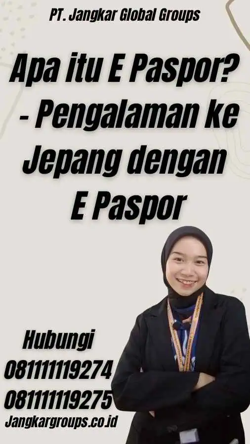 Apa itu E Paspor? - Pengalaman ke Jepang dengan E Paspor