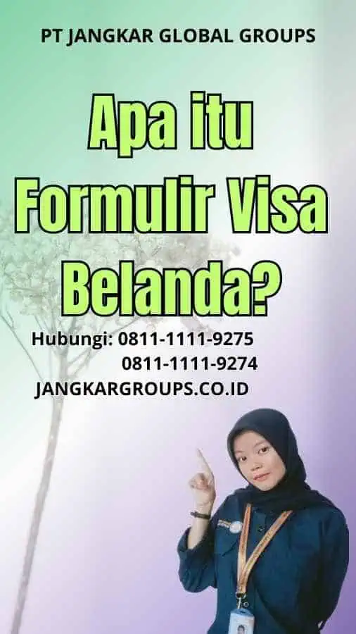 Apa itu Formulir Visa Belanda