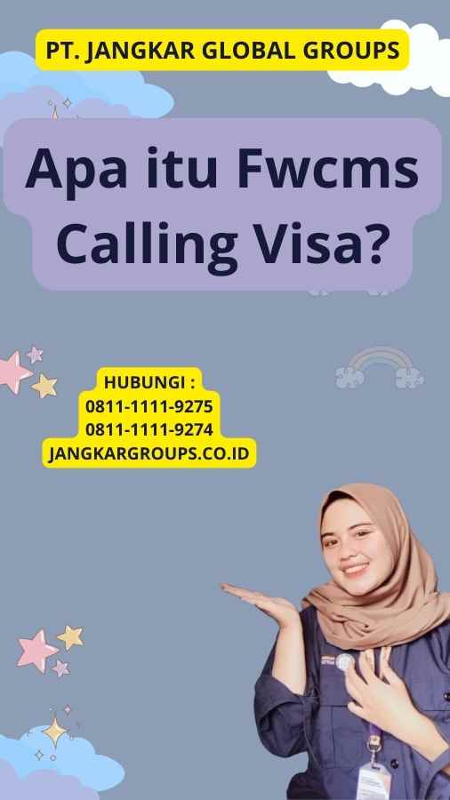 Apa itu Fwcms Calling Visa?