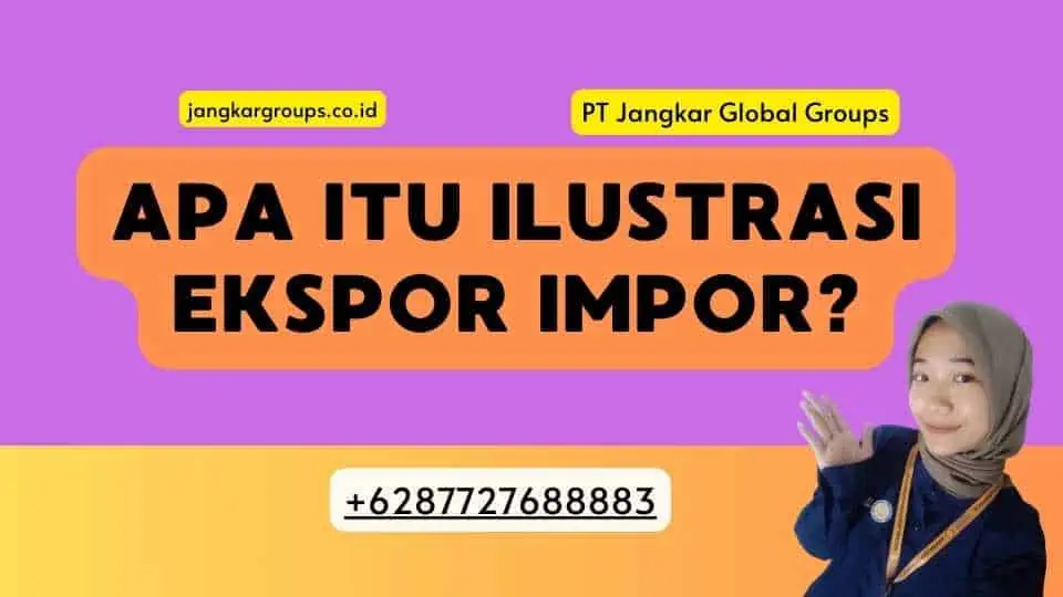 Apa itu Ilustrasi Ekspor Impor