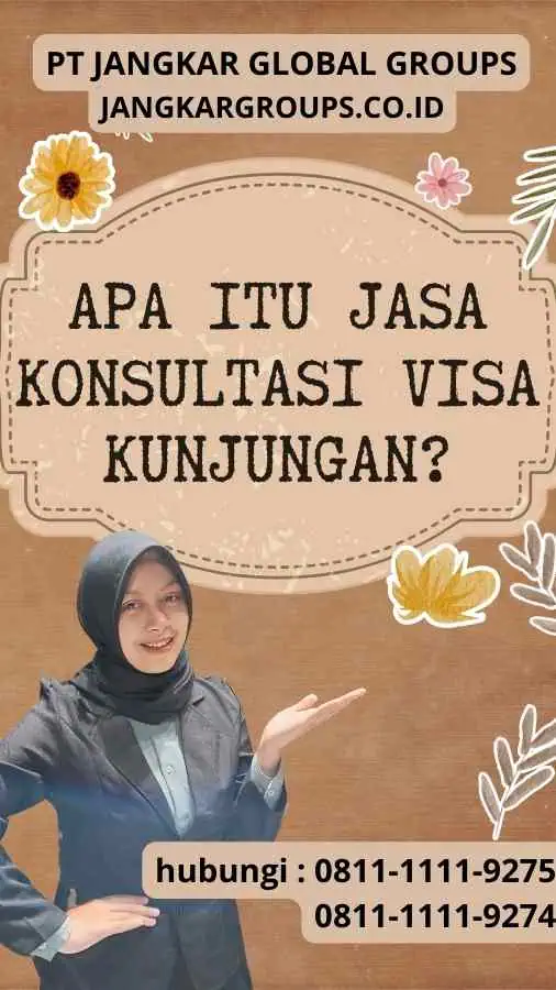 Apa itu Jasa Konsultasi Visa Kunjungan?