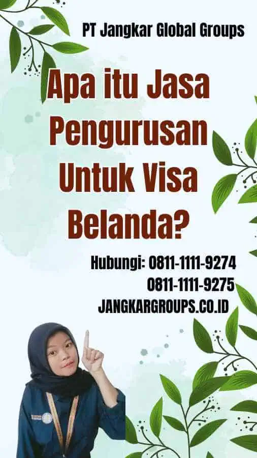 Apa itu Jasa Pengurusan Untuk Visa Belanda