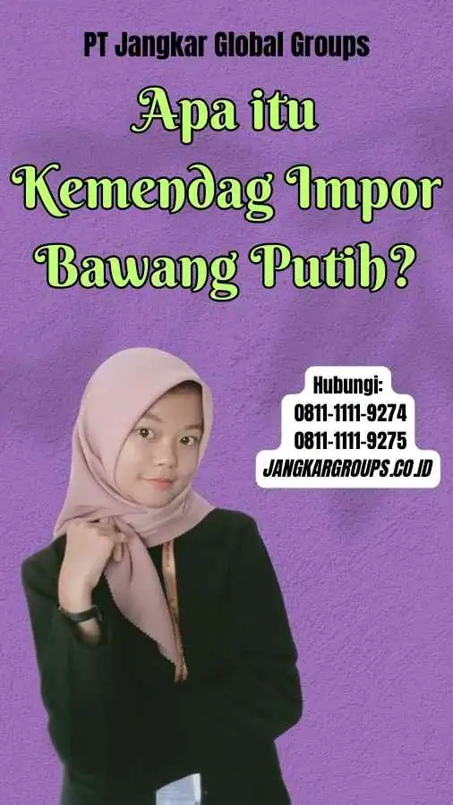 Apa itu Kemendag Impor Bawang Putih