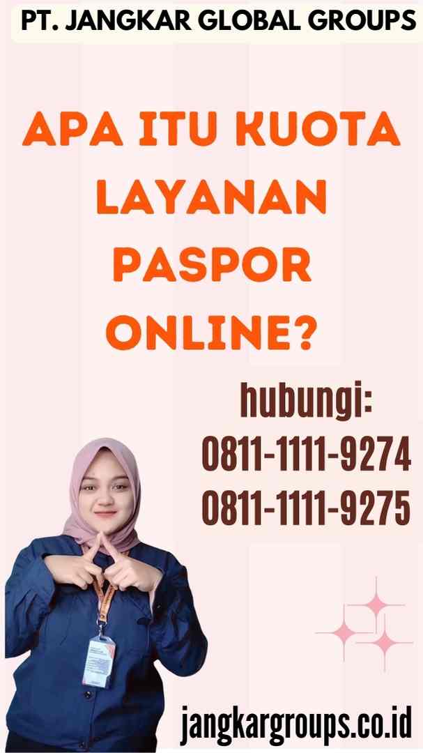 Apa itu Kuota Layanan Paspor Online