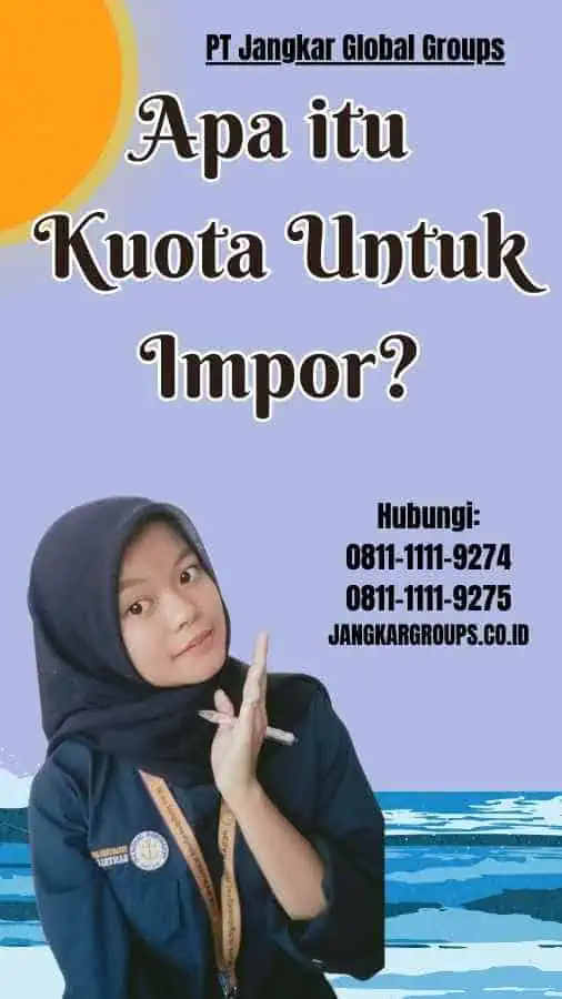 Apa itu Kuota Untuk Impor