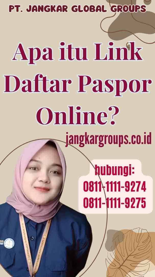 Apa itu Link Daftar Paspor Online