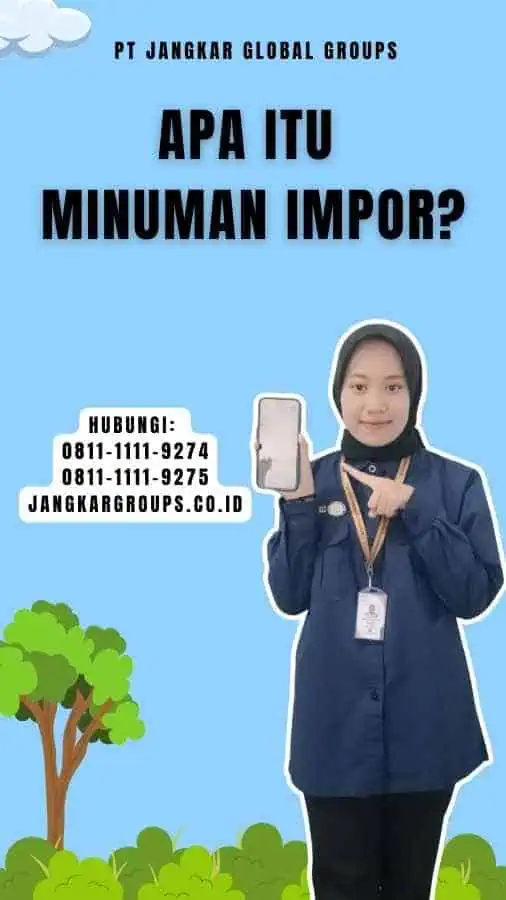 Apa itu Minuman Impor