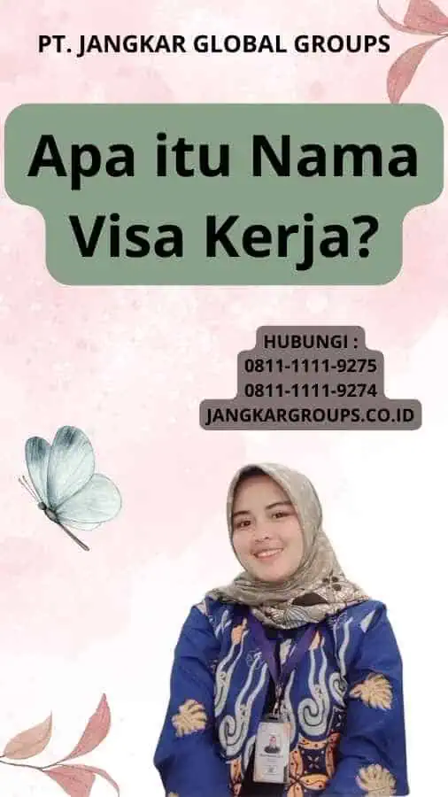 Apa itu Nama Visa Kerja?