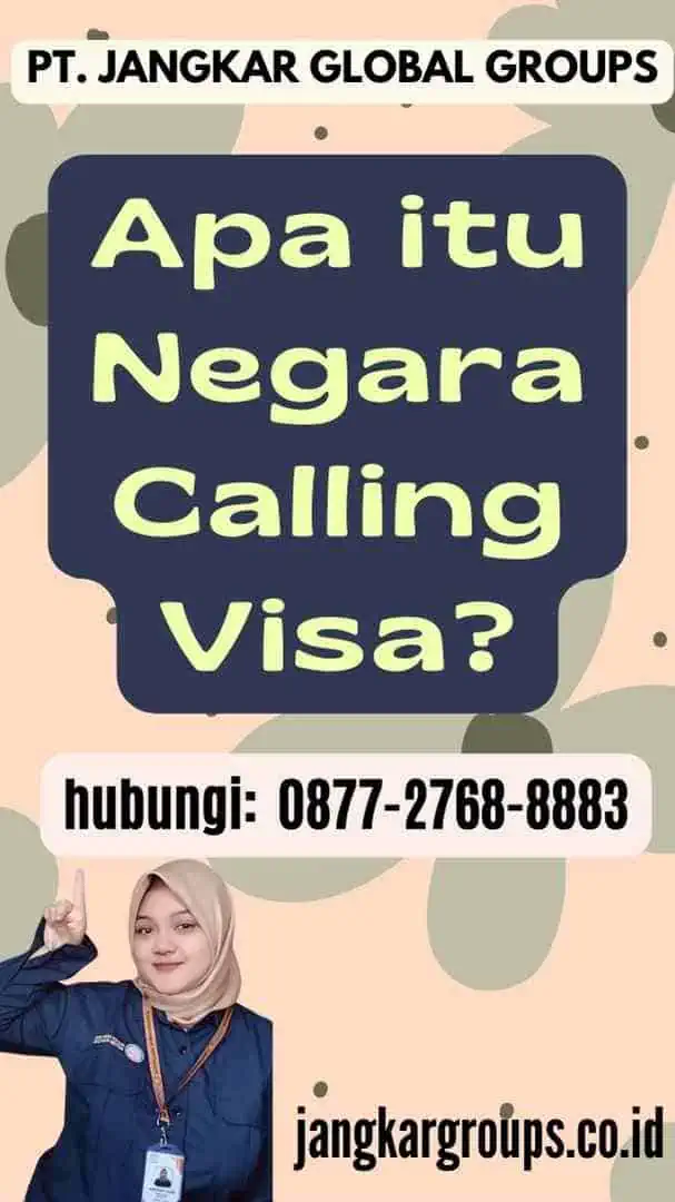 Apa itu Negara Calling Visa