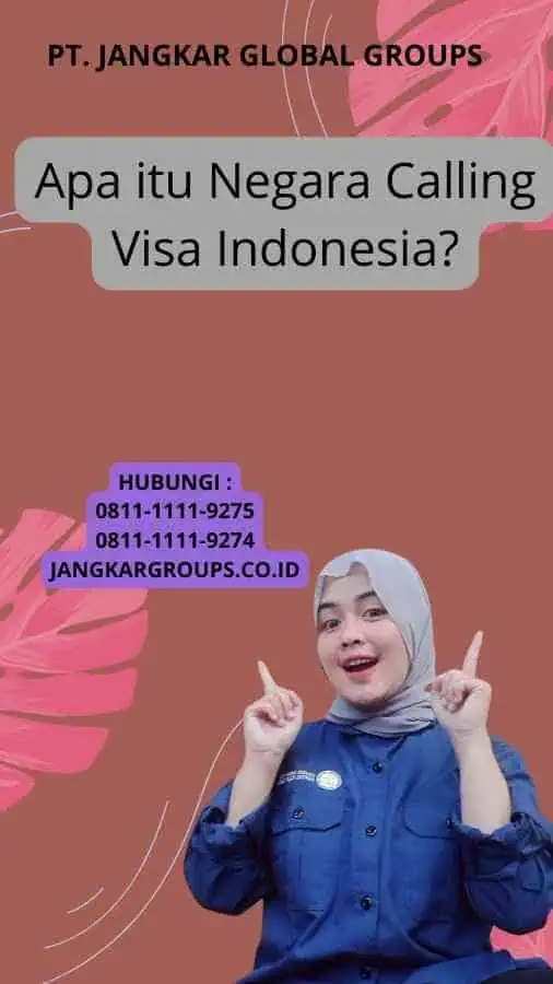 Apa itu Negara Calling Visa Indonesia?