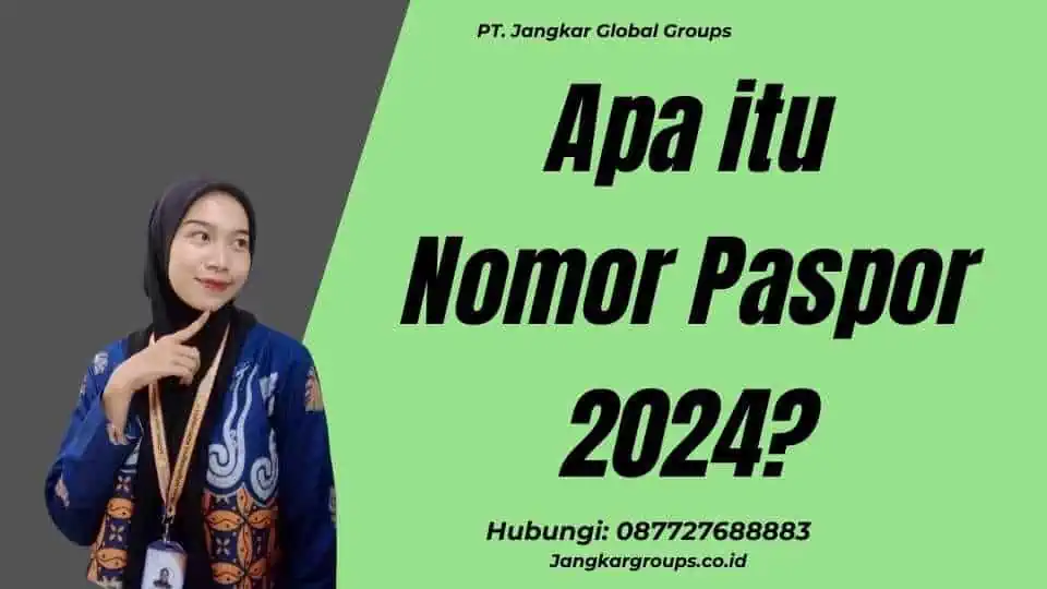 Apa itu Nomor Paspor 2024?