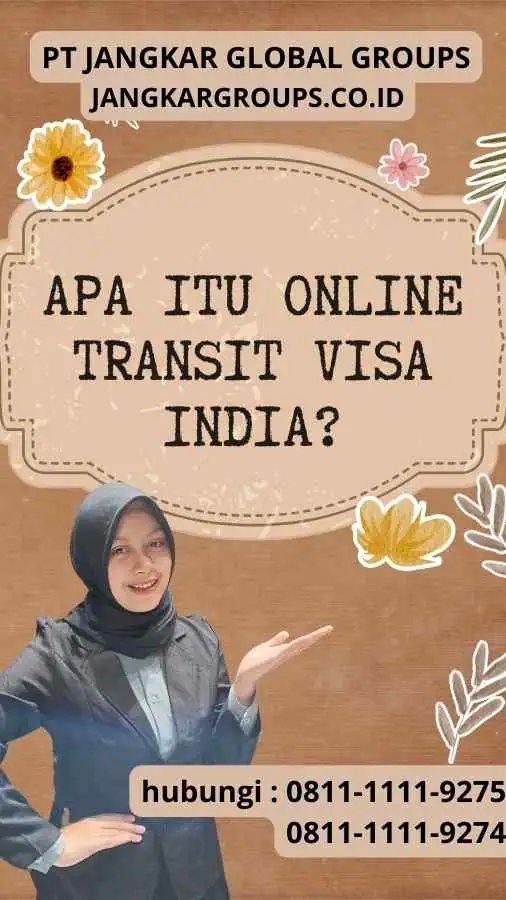 Apa itu Online Transit Visa India?