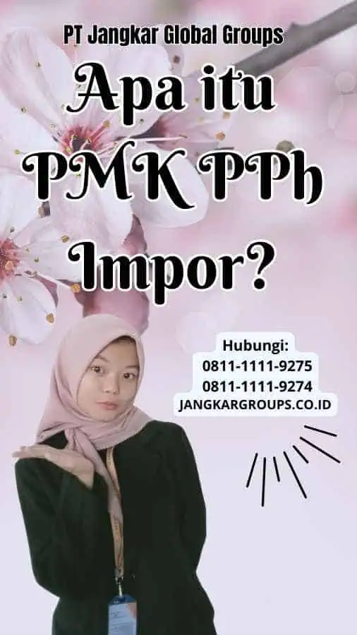 Apa itu PMK PPh Impor