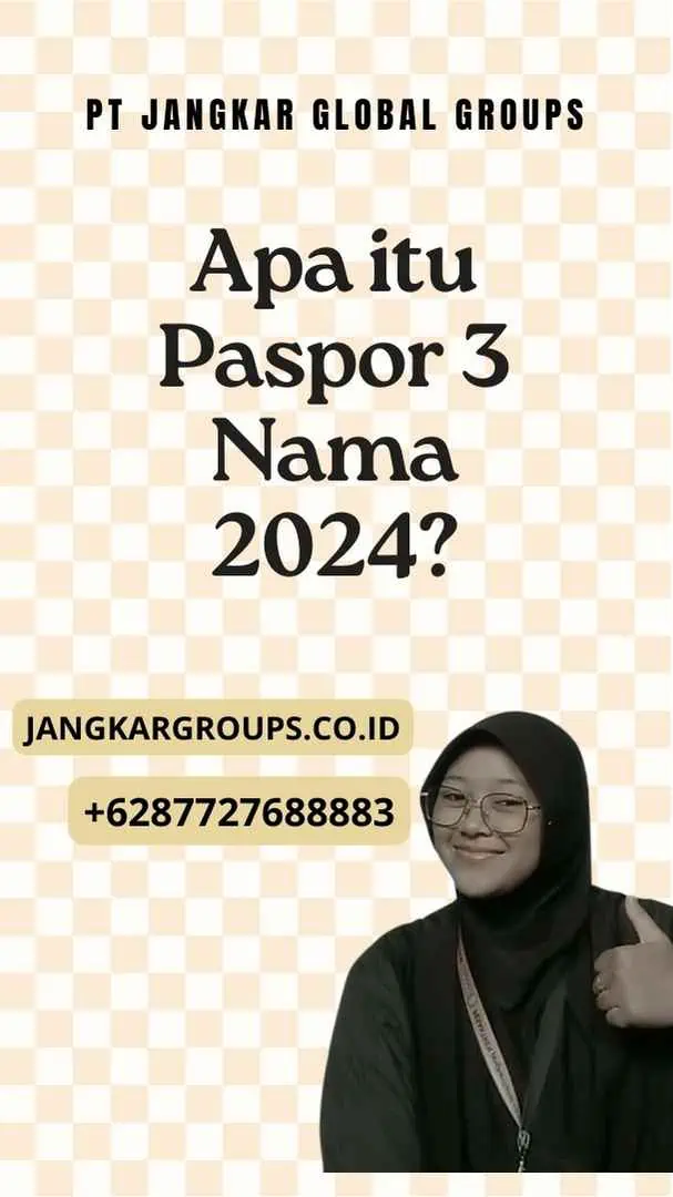 Apa itu Paspor 3 Nama 2024?