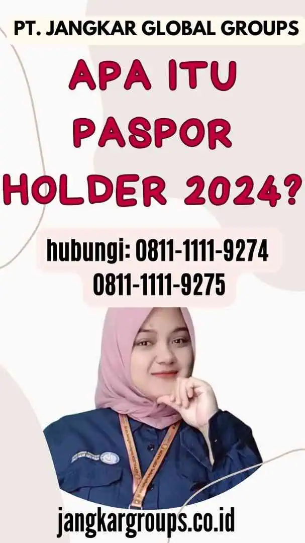 Apa itu Paspor Holder 2024