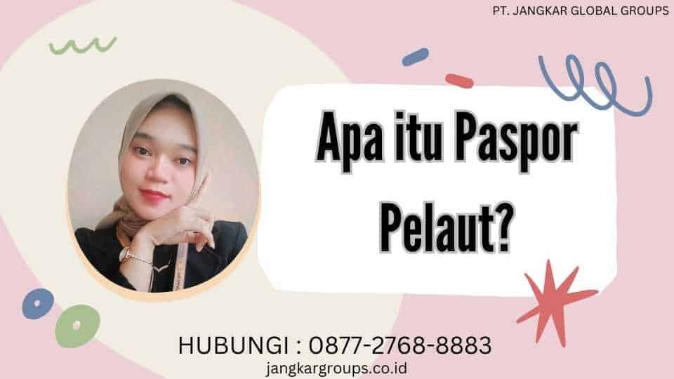 Apa itu Paspor Pelaut