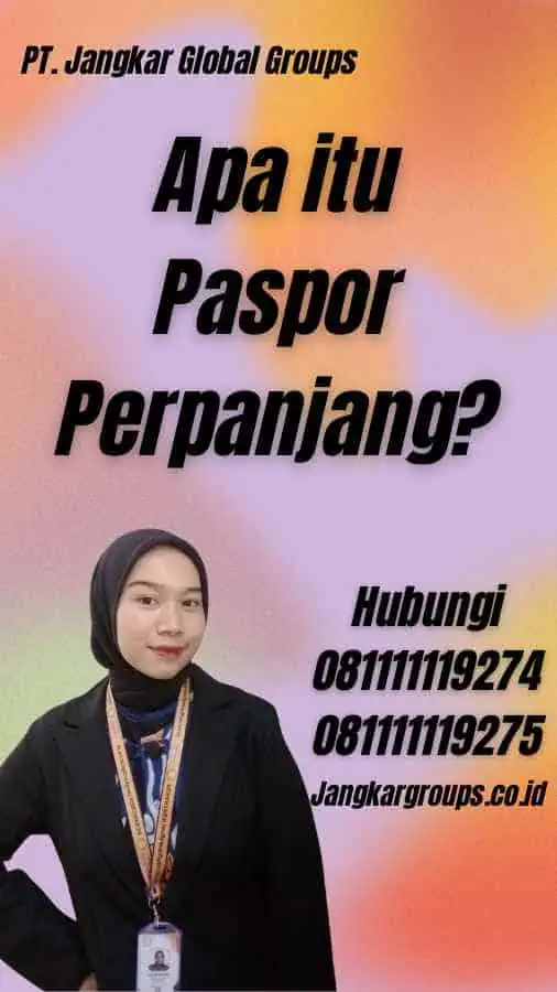 Apa itu Paspor Perpanjang?