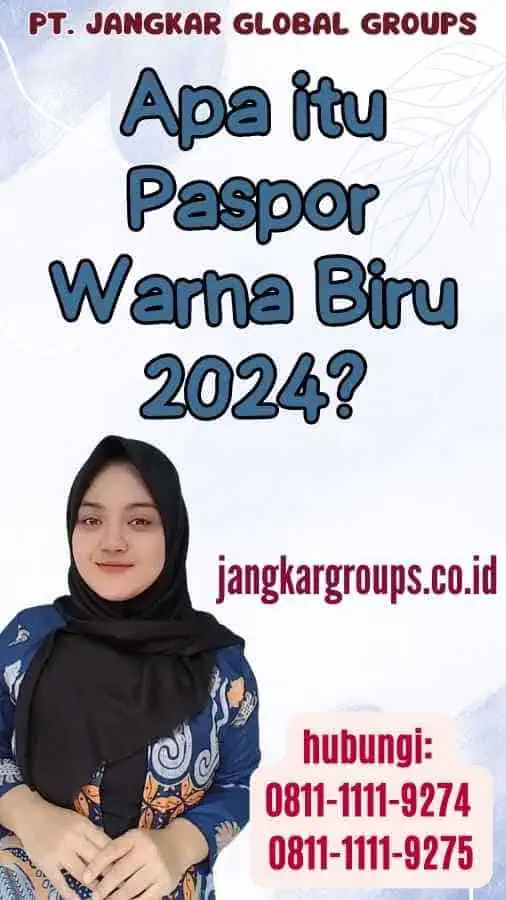 Apa itu Paspor Warna Biru 2024