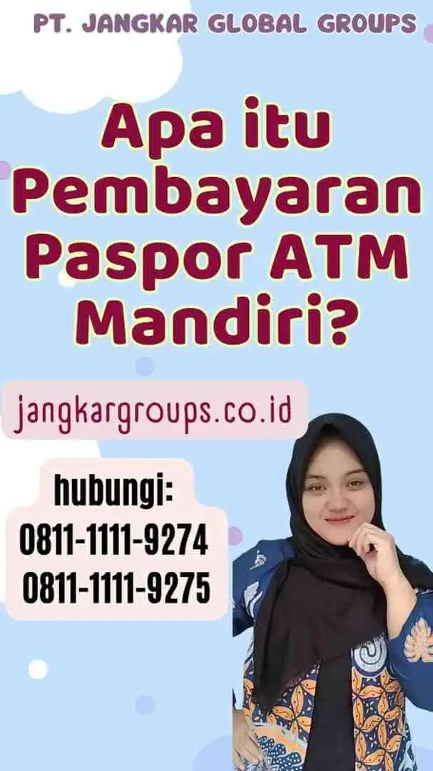 Apa itu Pembayaran Paspor ATM Mandiri