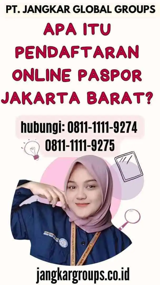 Apa itu Pendaftaran Online Paspor Jakarta Barat