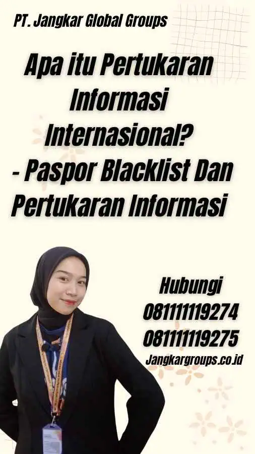 Apa itu Pertukaran Informasi Internasional? - Paspor Blacklist Dan Pertukaran Informasi