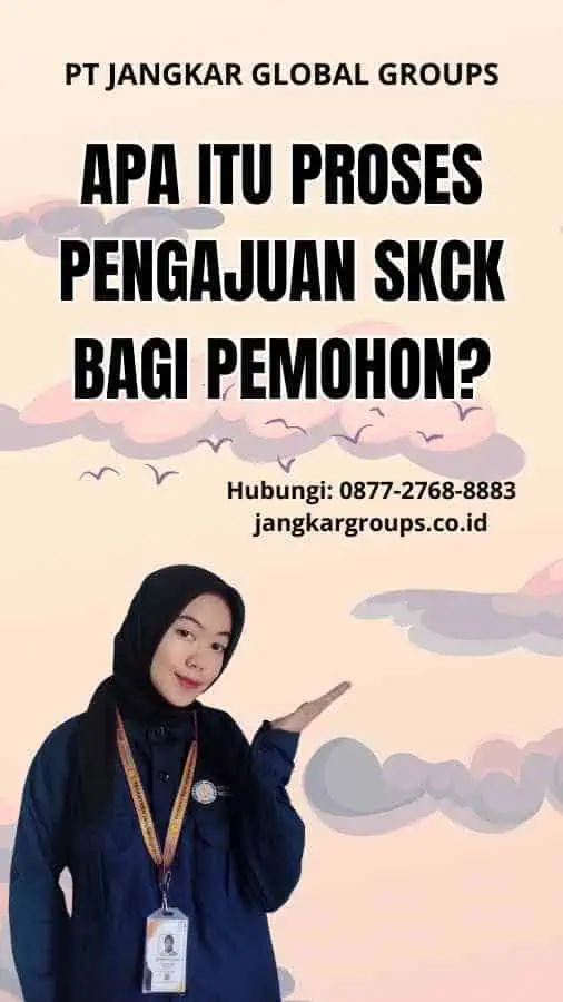 Apa itu Proses Pengajuan SKCK Bagi Pemohon?