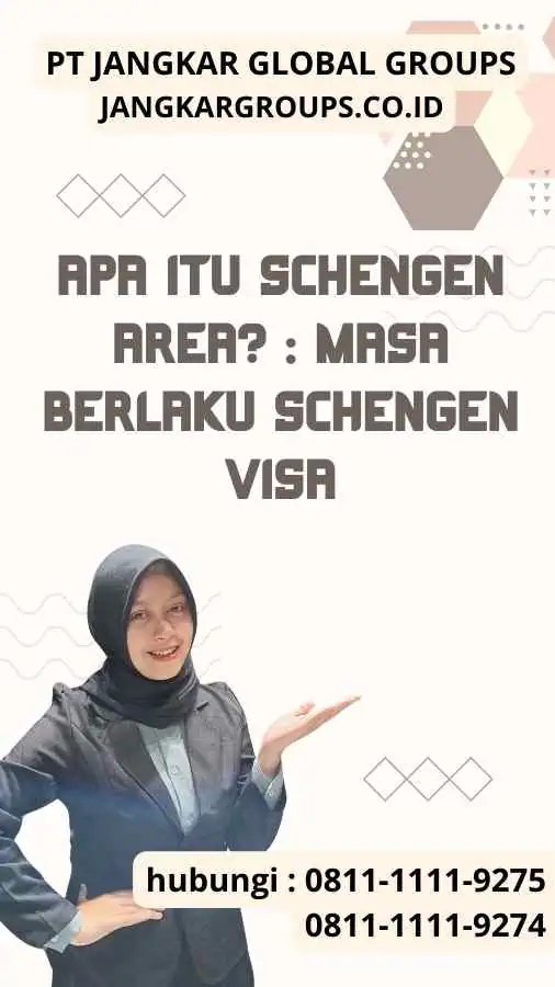 Apa itu Schengen Area? : Masa Berlaku Schengen Visa