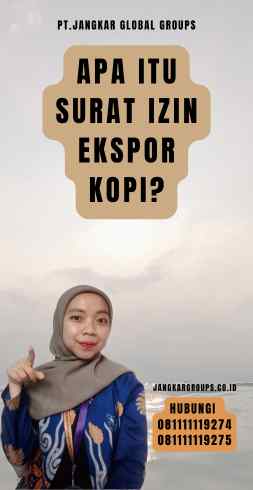 Apa itu Surat Izin Ekspor Kopi