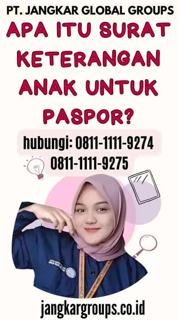 Apa itu Surat Keterangan Anak Untuk Paspor